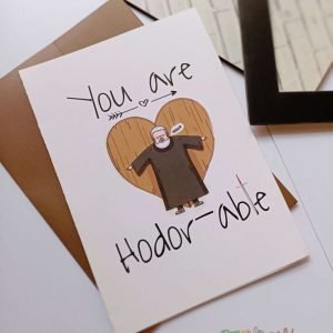 Zupppy Art & Craft Game of thrones you are hodorable greeting card